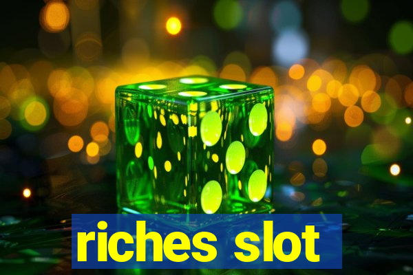 riches slot