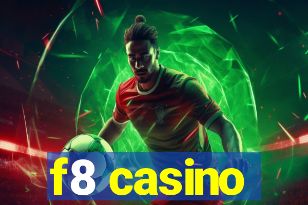 f8 casino