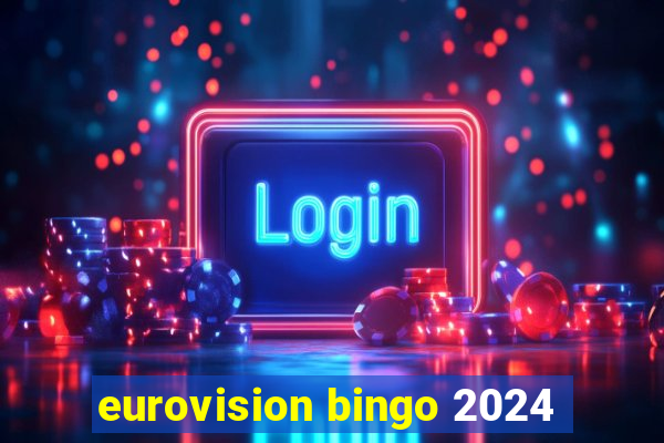 eurovision bingo 2024