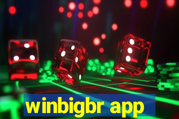 winbigbr app