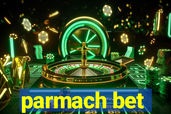 parmach bet