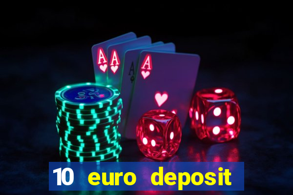 10 euro deposit trustly casino