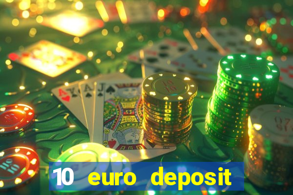 10 euro deposit trustly casino