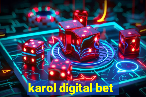 karol digital bet