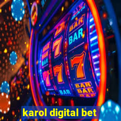 karol digital bet