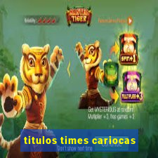 titulos times cariocas