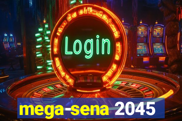 mega-sena 2045