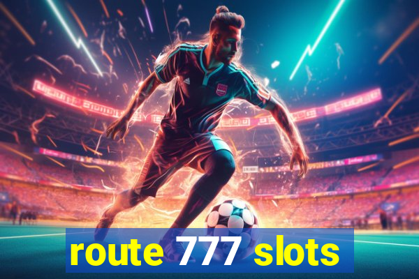 route 777 slots