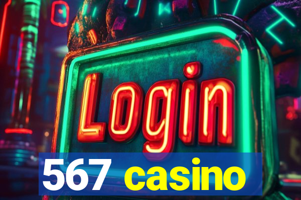 567 casino