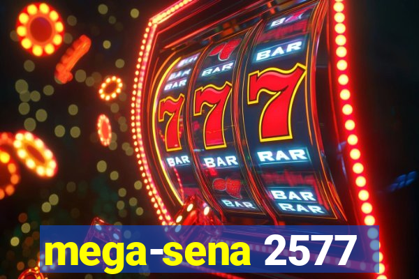 mega-sena 2577