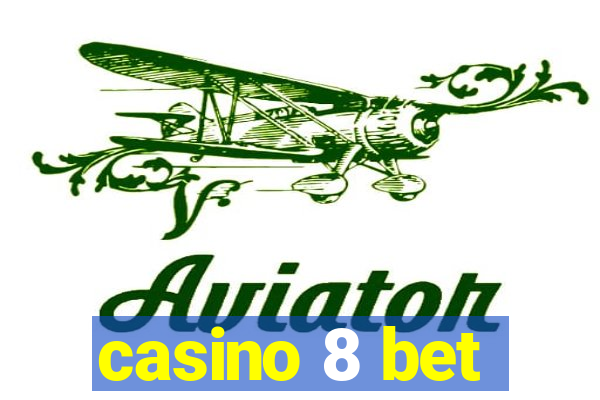 casino 8 bet