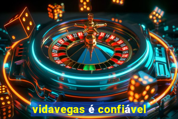 vidavegas é confiável