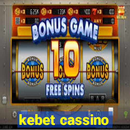 kebet cassino