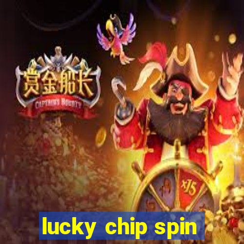 lucky chip spin