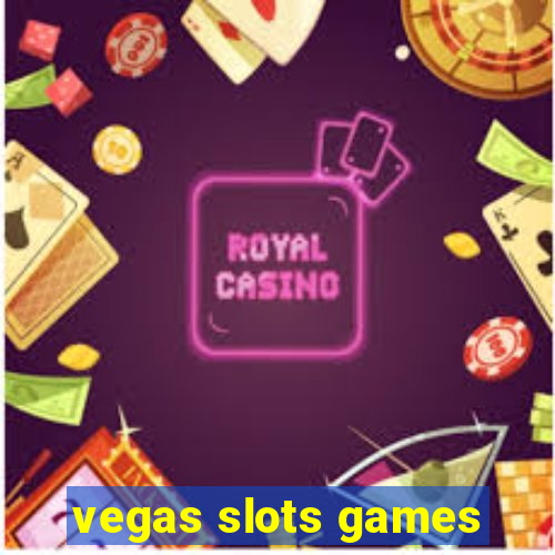 vegas slots games