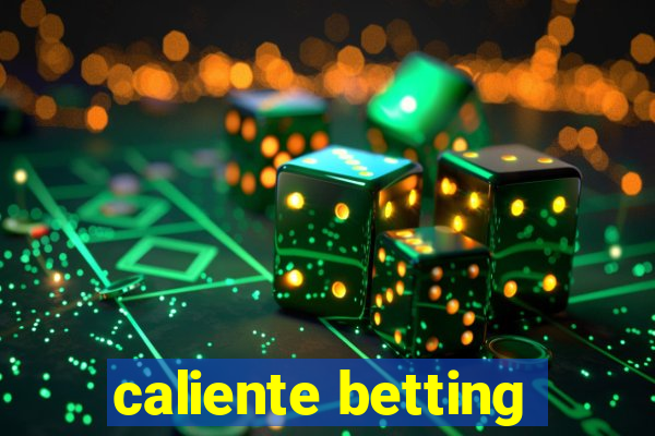 caliente betting