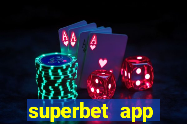 superbet app download apk