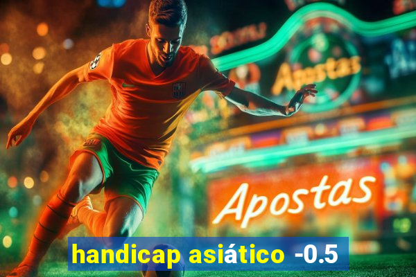 handicap asiático -0.5