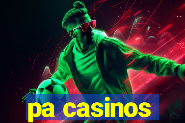 pa casinos