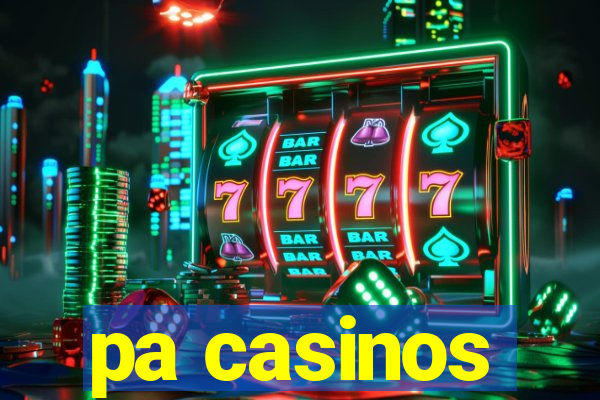 pa casinos