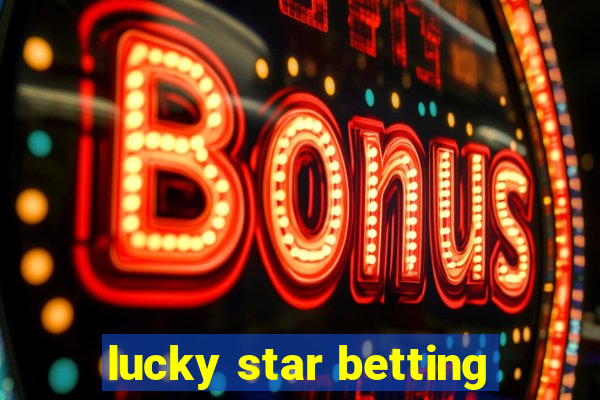 lucky star betting