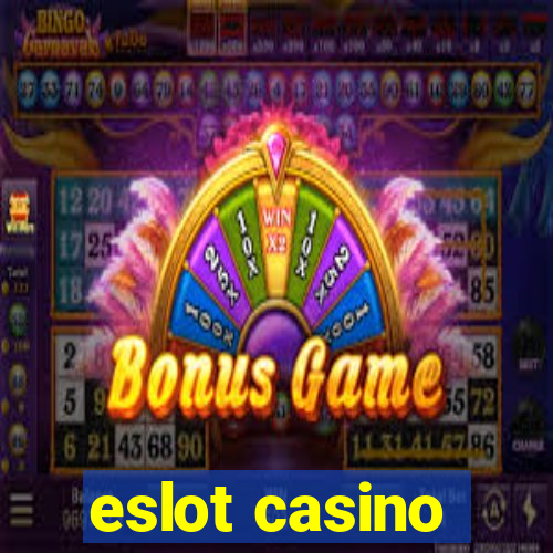 eslot casino