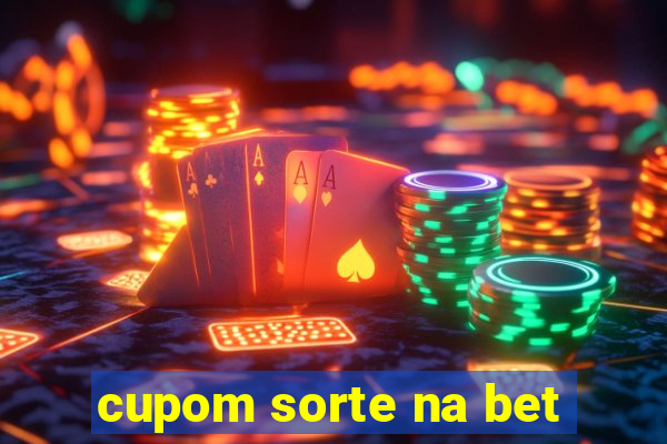 cupom sorte na bet