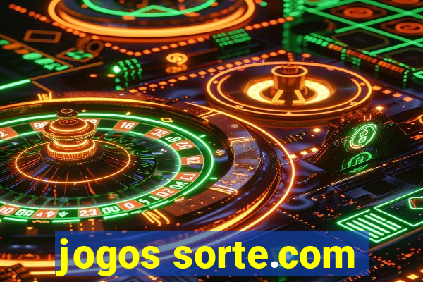 jogos sorte.com