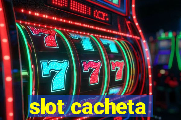 slot cacheta