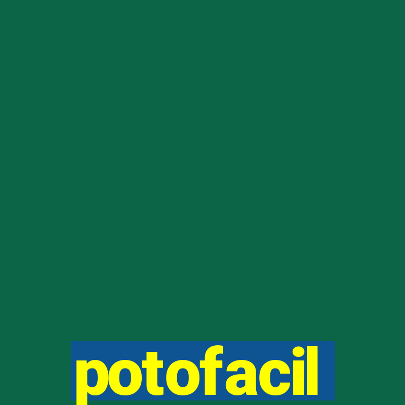 potofacil