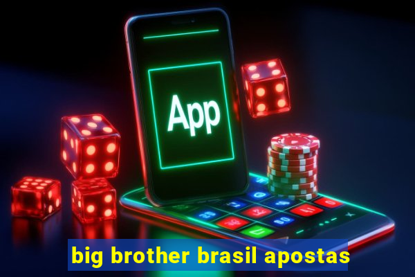 big brother brasil apostas