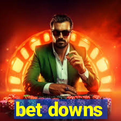 bet downs