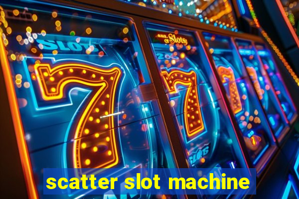 scatter slot machine