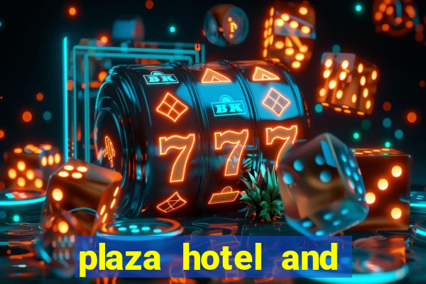 plaza hotel and casino las vegas hotels