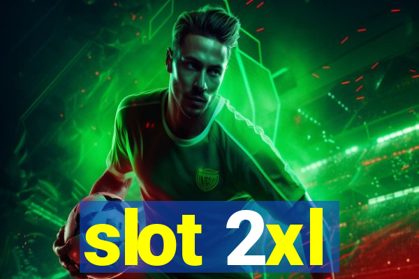 slot 2xl