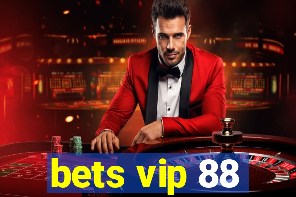 bets vip 88