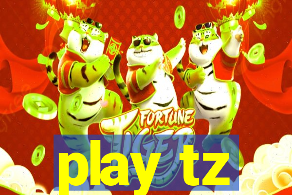 play tz