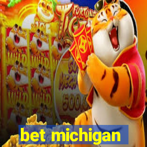 bet michigan