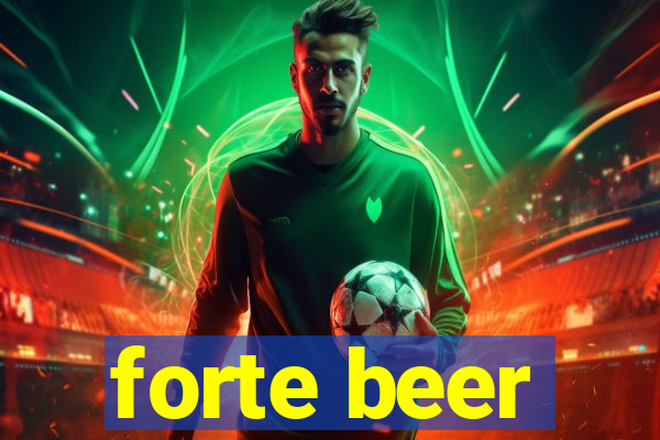 forte beer