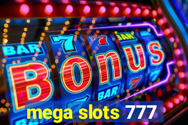 mega slots 777