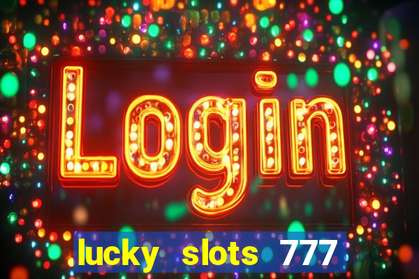 lucky slots 777 pagcorp casino