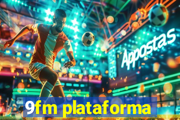 9fm plataforma