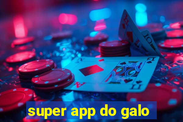 super app do galo