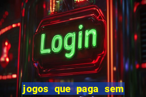 jogos que paga sem precisar depositar