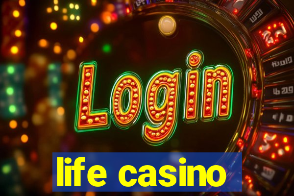 life casino