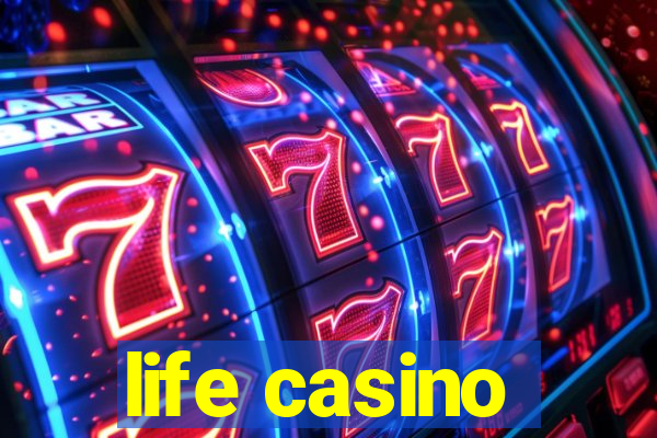 life casino