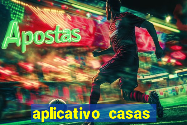 aplicativo casas das apostas