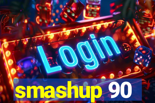 smashup 90