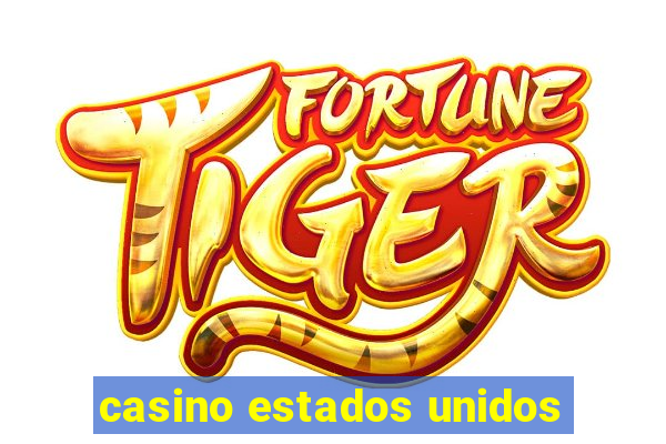 casino estados unidos