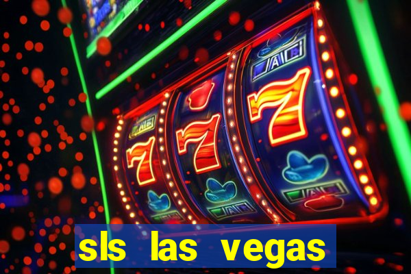 sls las vegas hotel and casino